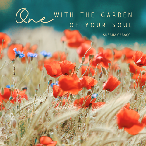 One with the garden of your soul 