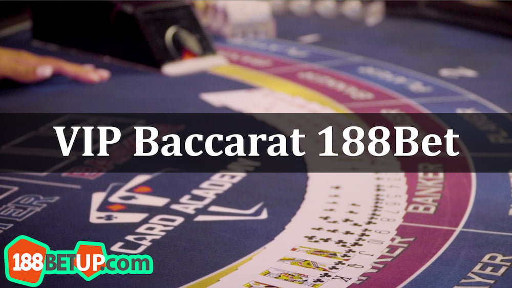 VIP Baccarat 188Bet