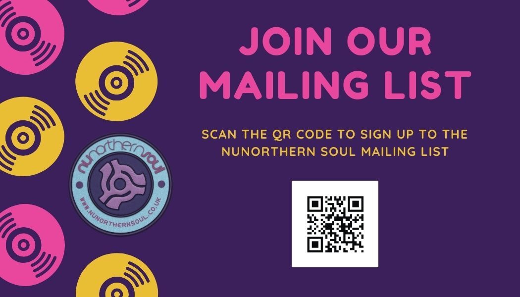 Sign up to our NuNorthern Soul mailing list.