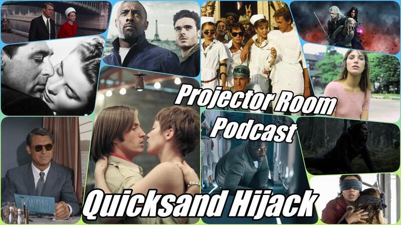 Projector Room Podcast 143 "Quicksand Hijack" 
