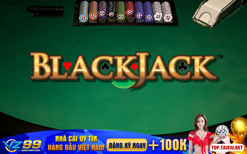 🌟Game Bài BlackJack Vz99🌟