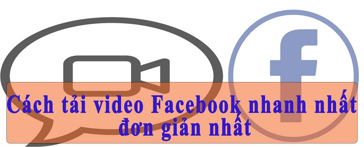 Cach tai video facebook ve may tinh va dien thoai 