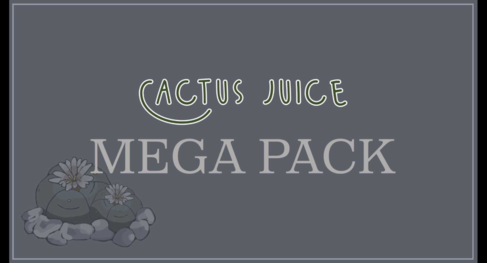 Cactus Juice Mega Pack