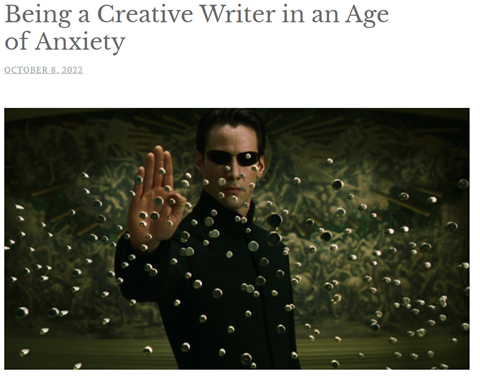 Being a Creative Writer in an Age of Anxiety