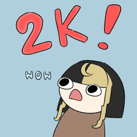 woah what the... 2K???? THANK YOU SO MUCH