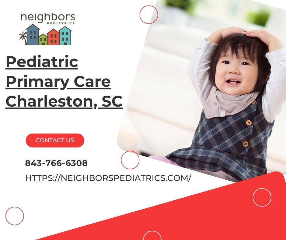 Neighbors Pediatrics Offers Pediatric Care in North Charleston