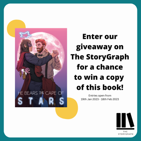 Storygraph Giveaway: He Bears the Cape of Stars
