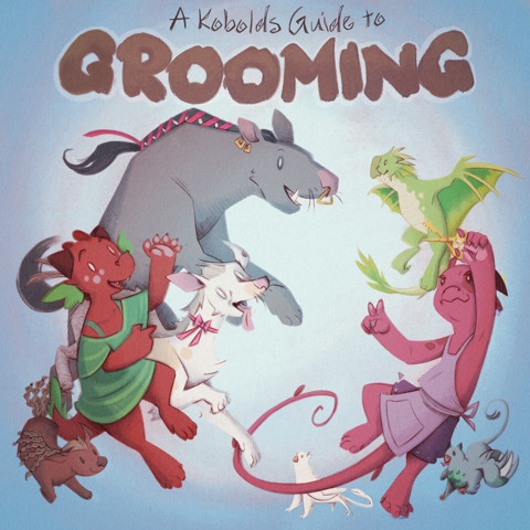 A kobold's Guide to Grooming