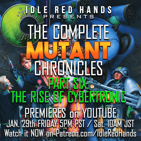 The Complete Mutant Chronicles Part Six is out!