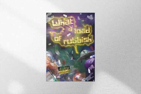 What a Load of Rubbish Poster