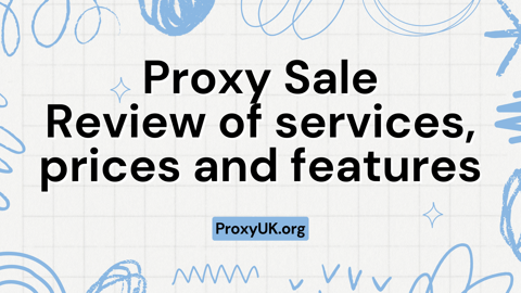 Proxy Sale: Review of services, prices and feature