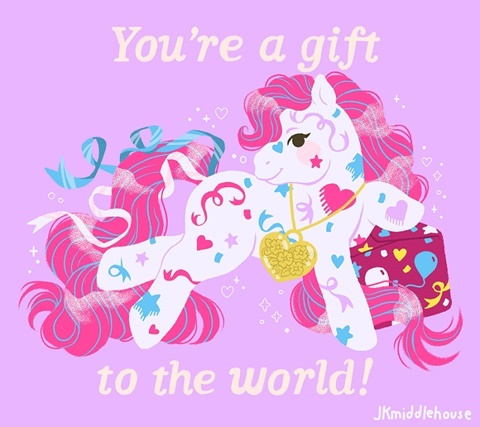 You're a gift to the world!
