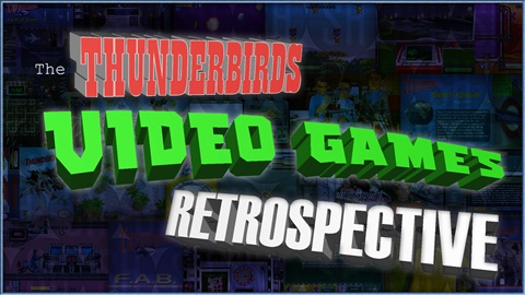Coming Soon: Thunderbirds + Video Games!