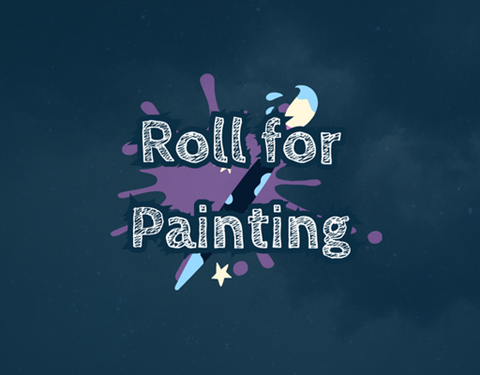 Roll for Painting, a brand new series!