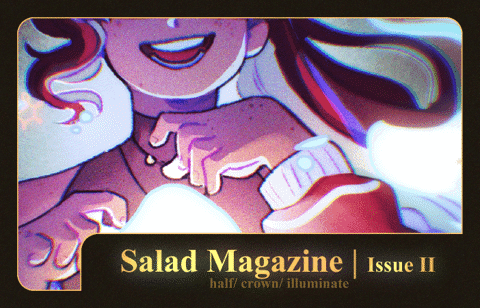 Salad Magazine Issue 2!! Go read it!!