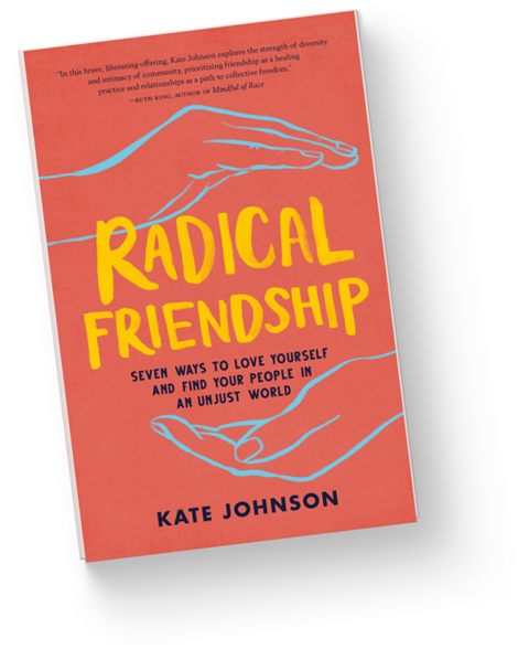 Radical Friendship. By Kate Johnson.