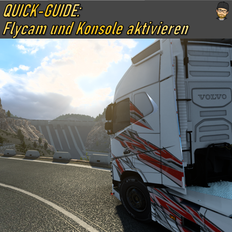 ETS2 Tutorial | Konsole Und Flycam Freischalten: So Geht's ...