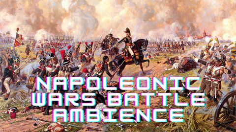 1 hour of Napoleonic Wars Battle Ambience