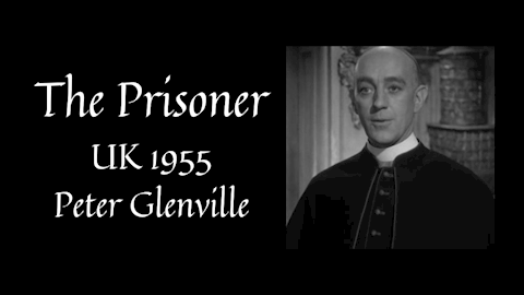 THE PRISONER | UK 1955 | PETER GLENVILLE