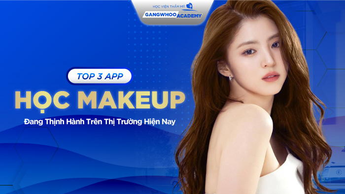 TOP 3 App Học Makeup Đang Thịnh Hành Trên Thị Trườ