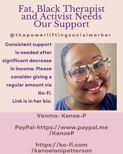 Fat, Black Therapist and Activist Needs Support