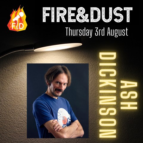 Fire&Dust: Thursday 3rd August