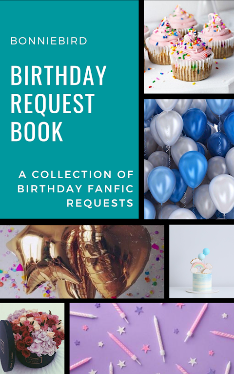 Birthday Requests 