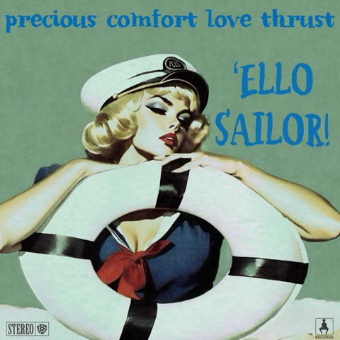 Hello Sailor - Precious Comfort Love Thrust 