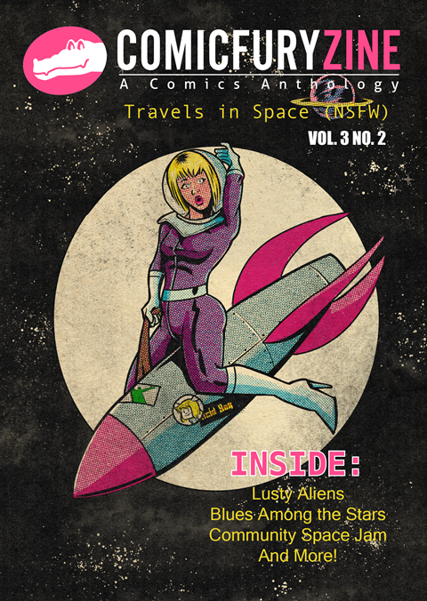 Comic Fury Zine: Travels in Space (NSFW!!)
