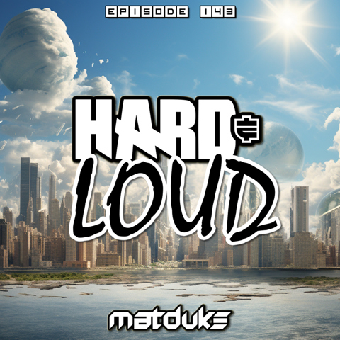 Hard & Loud Podcast Episode 143 is out now!