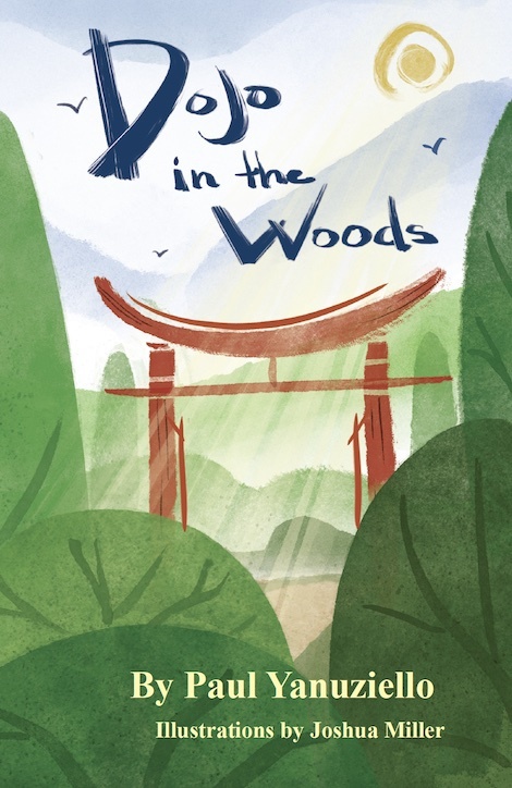 Dojo in the Woods my middle-grade novel