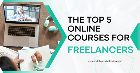 The Top 5 Online Courses for Freelancers