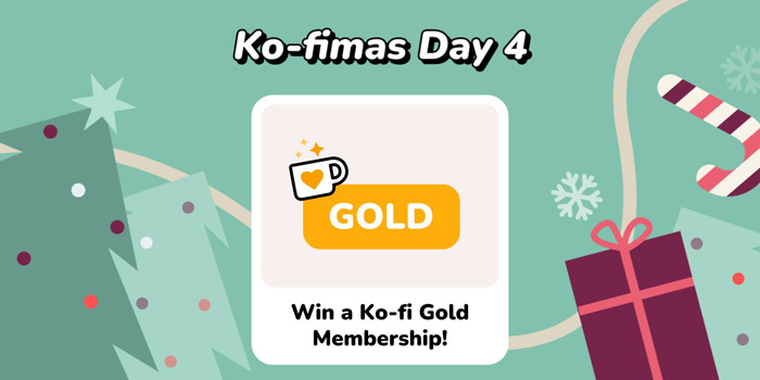 Ko-fimas Day 4: Ko-fi Gold Memberships