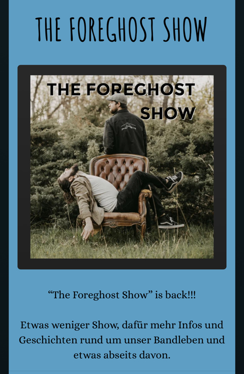 „The Foreghost Show“ is back!!!