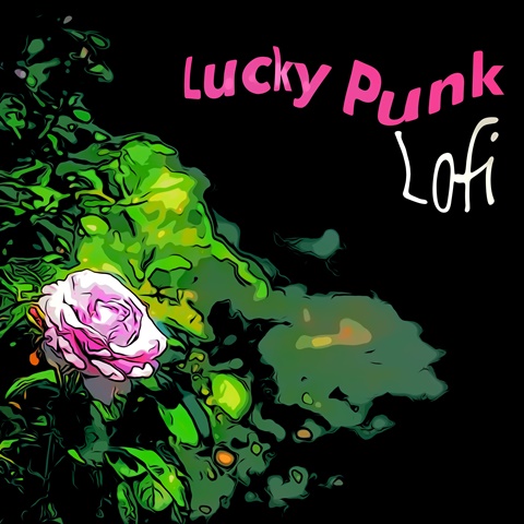 "Lucky Punk (Lofi)" Released Today