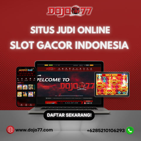 DOJO77 : Situs Slot Gacor Online Resmi Terbaik