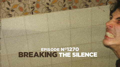Breaking The Silence * Ep. 1270 * Nabod!