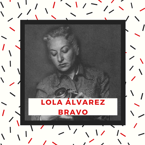 Lola Álvarez Bravo 