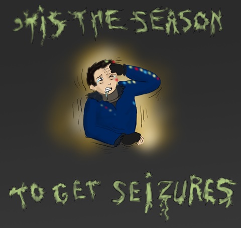 'Tis the season to get seizures