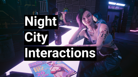 Night City Interactions
