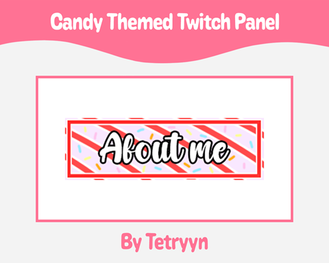 Candy Themed Twitch Panel 🍭🍬