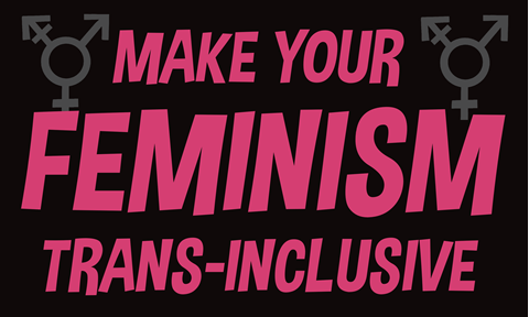 Make your feminism trans-inclusive