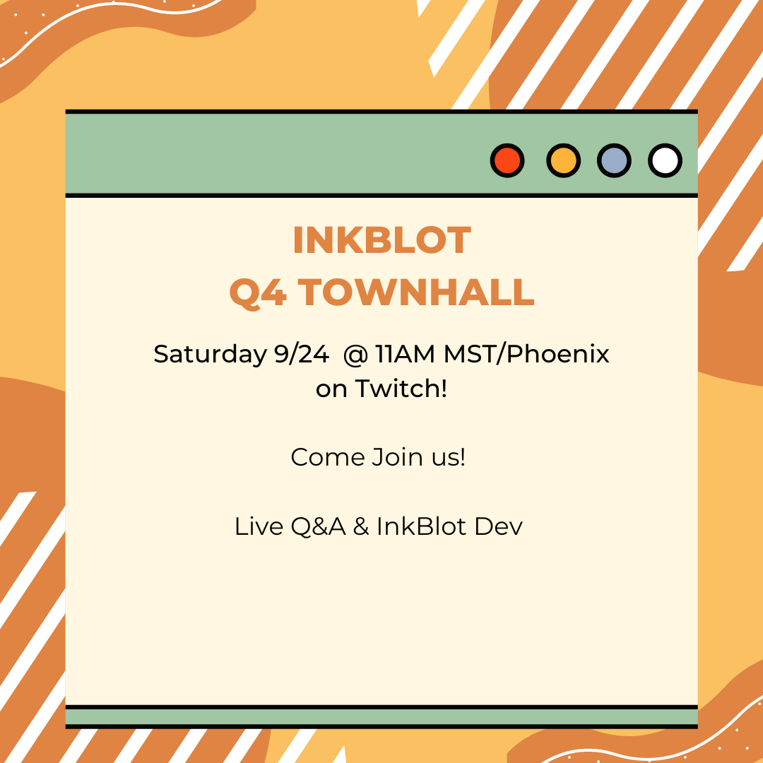 InkBlot Q4 Townhall with Q&A : Live in 20 minutes @ 11AM MST/Phoenix 