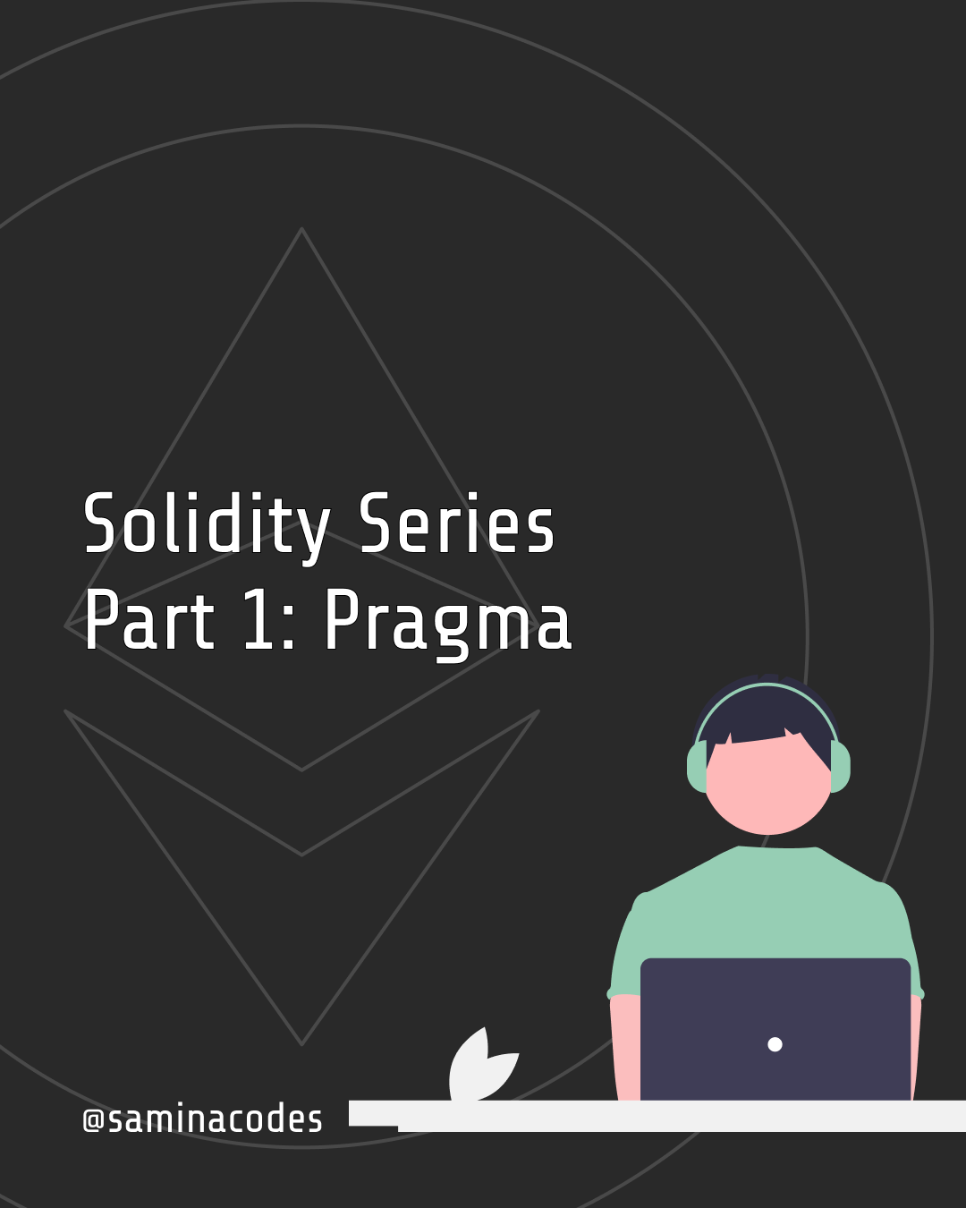 Solidity Series: Part 1, Pragma