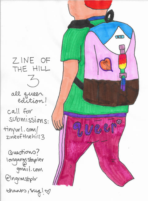 All-Queer Zine of the Hill 3 call for submissions!