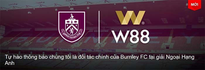 W88 – Nhà tài trợ chính thức của Burnley FC tại Pr