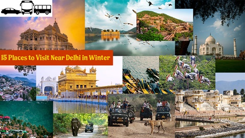 15 Places to Visit Near Delhi in Winter