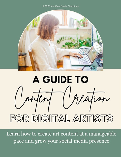 A Guide to Content Creation for Digital Artists - AnnGee Foote ...