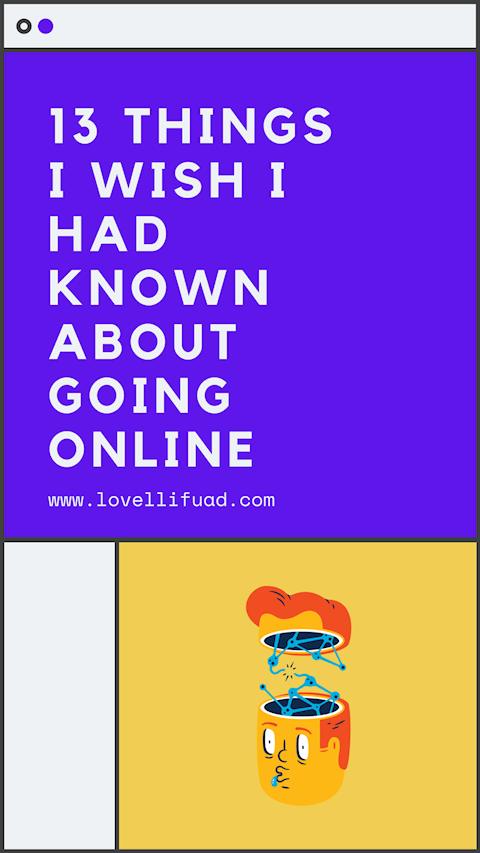 13 Things I Wish I Had Known About Going Online