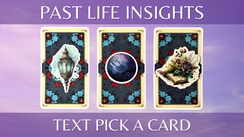 Past Life Insights — Tarot Pick a Card